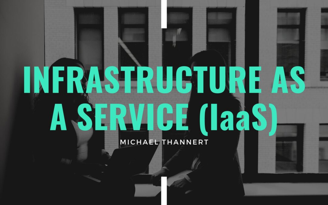 Infrastructure as a Service (IaaS)