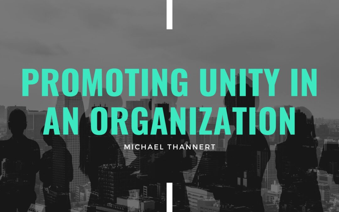 Michael Thannert - Promoting Unity in an Organization